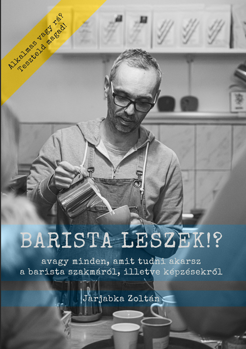 ZOLTÁN JARJABKA - I'm going to be a barista!?